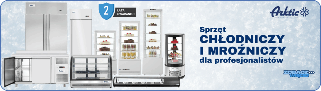 Arktic- sprzęt chłodniczy dla gastronomii